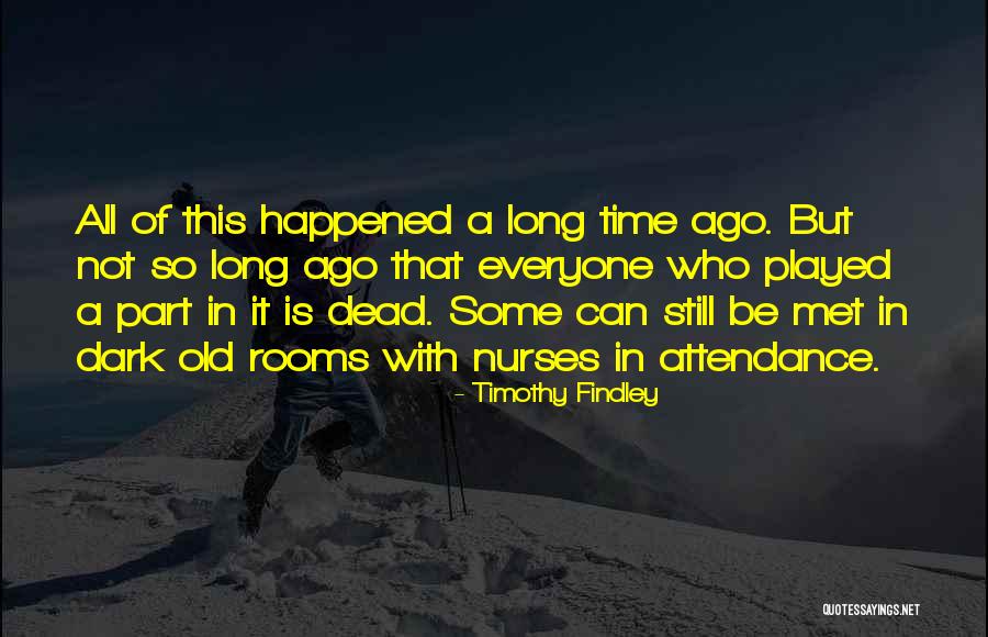 Soumyajit Rath Quotes By Timothy Findley Soumyajit Rath Quotes By Timothy Findley