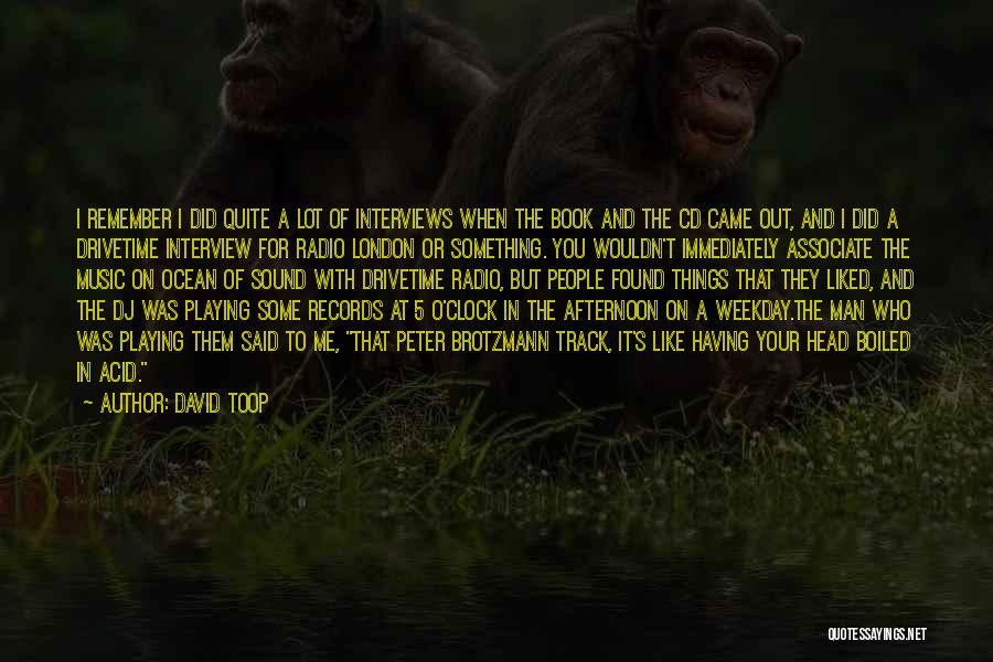 Sound And Music Quotes By David Toop