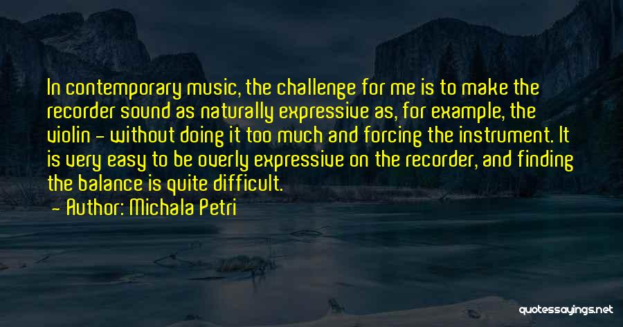 Sound And Music Quotes By Michala Petri