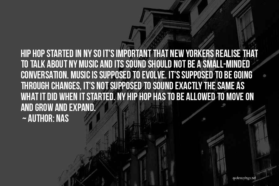 Sound And Music Quotes By Nas