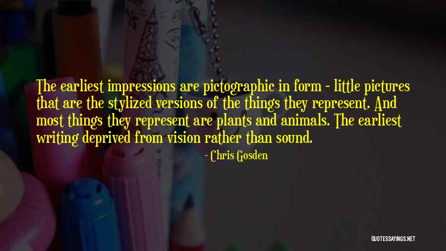 Sound And Vision Quotes By Chris Gosden Sound And Vision Quotes By Chris Gosden