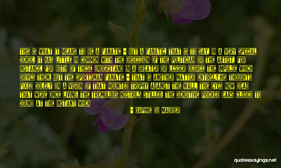 Sound And Vision Quotes By Daphne Du Maurier Sound And Vision Quotes By Daphne Du Maurier