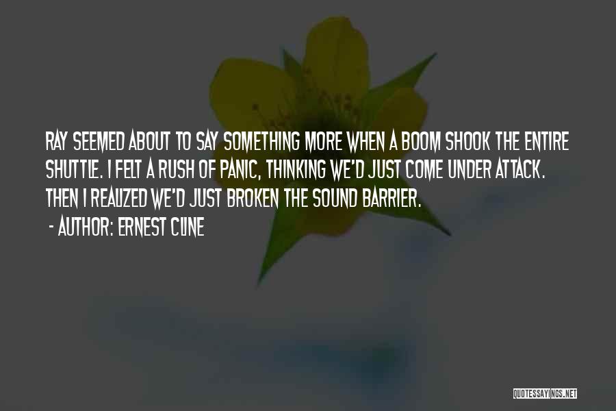 Sound Barrier Quotes By Ernest Cline Sound Barrier Quotes By Ernest Cline