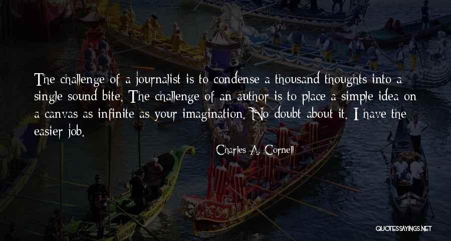 Sound Bite Quotes By Charles A. Cornell Sound Bite Quotes By Charles A. Cornell