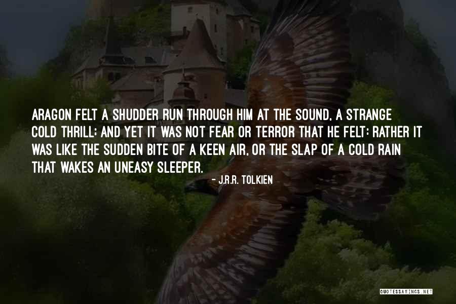 Sound Bite Quotes By J.R.R. Tolkien Sound Bite Quotes By J.R.R. Tolkien