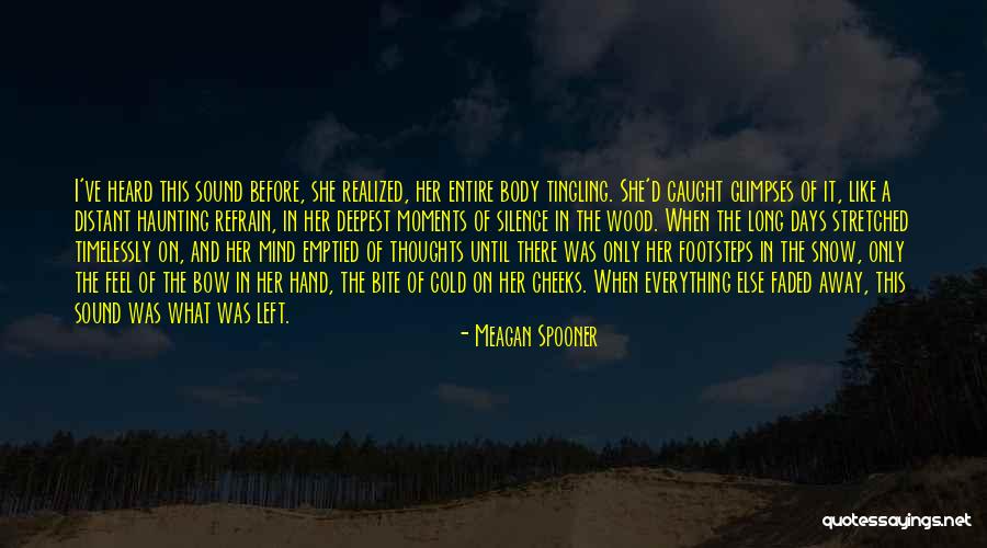 Sound Bite Quotes By Meagan Spooner Sound Bite Quotes By Meagan Spooner