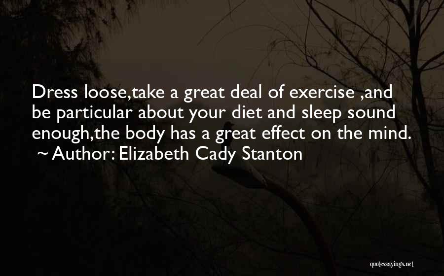 Sound Body And Mind Quotes By Elizabeth Cady Stanton