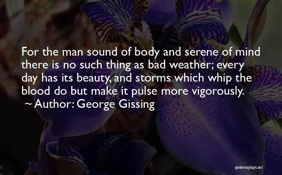 Sound Body And Mind Quotes By George Gissing