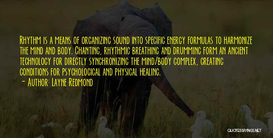 Sound Body And Mind Quotes By Layne Redmond