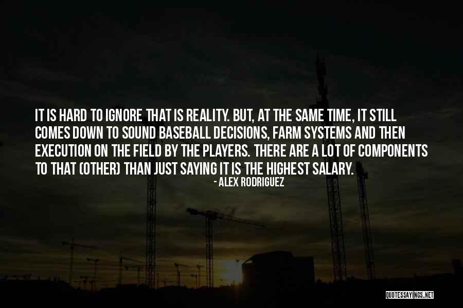 Sound Decisions Quotes By Alex Rodriguez Sound Decisions Quotes By Alex Rodriguez