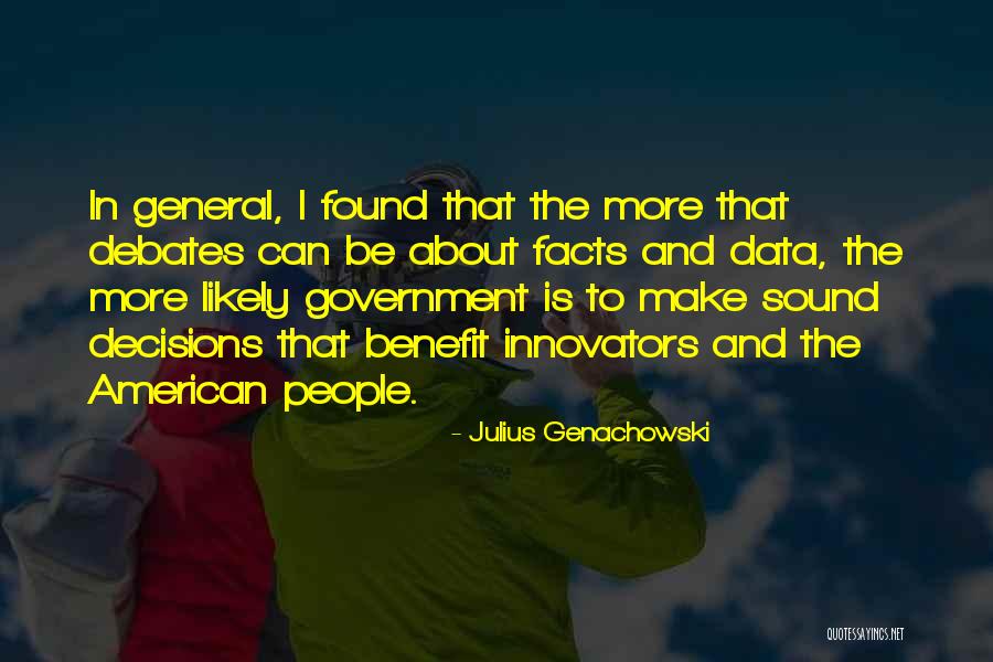 Sound Decisions Quotes By Julius Genachowski Sound Decisions Quotes By Julius Genachowski