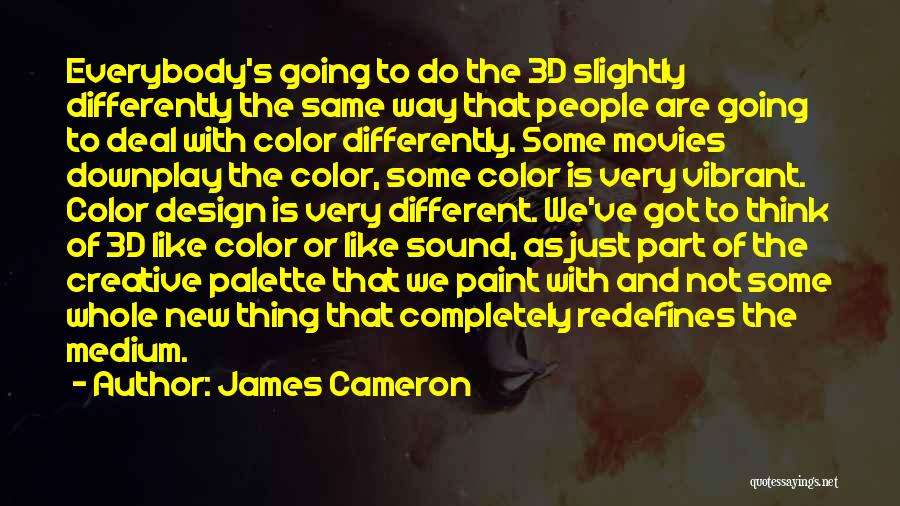 Sound Design Quotes By James Cameron