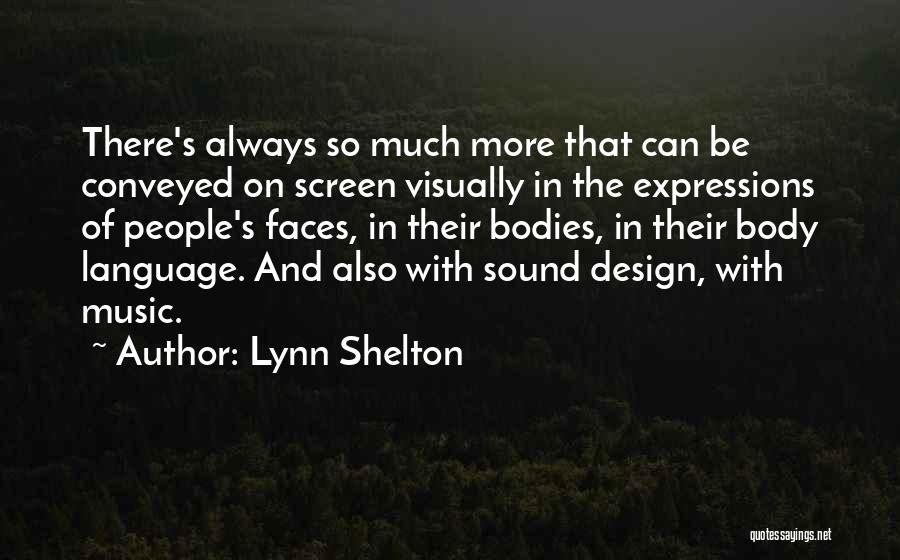 Sound Design Quotes By Lynn Shelton