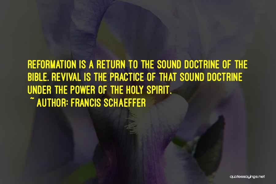 Sound Doctrine Quotes By Francis Schaeffer