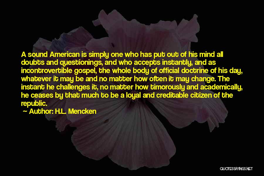 Sound Doctrine Quotes By H.L. Mencken