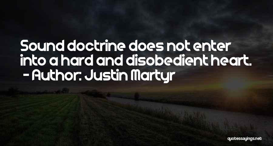 Sound Doctrine Quotes By Justin Martyr