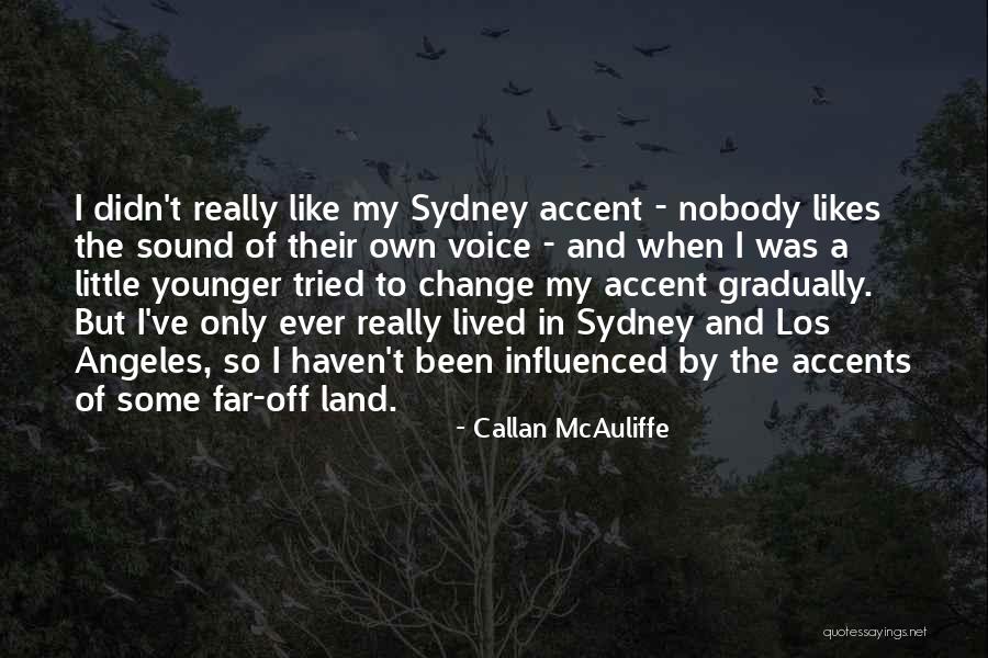 Sound Haven Quotes By Callan McAuliffe Sound Haven Quotes By Callan McAuliffe