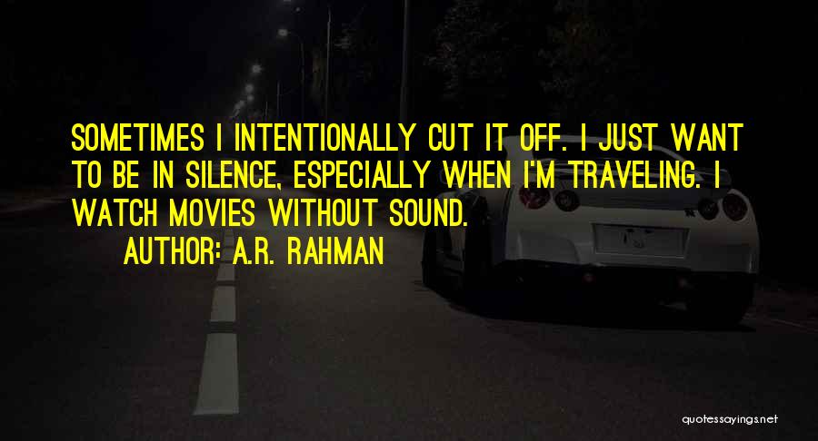 Sound In Movies Quotes By A.R. Rahman