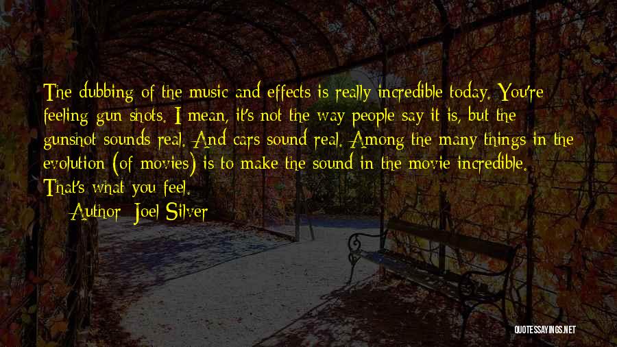 Sound In Movies Quotes By Joel Silver