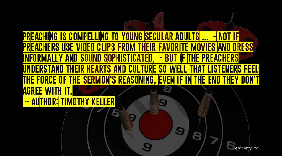 Sound In Movies Quotes By Timothy Keller