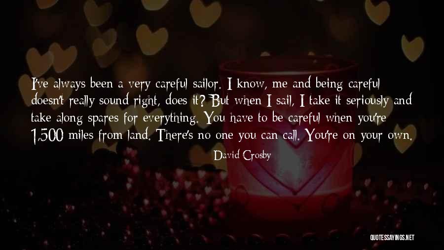 Sound It Out Land Quotes By David Crosby Sound It Out Land Quotes By David Crosby