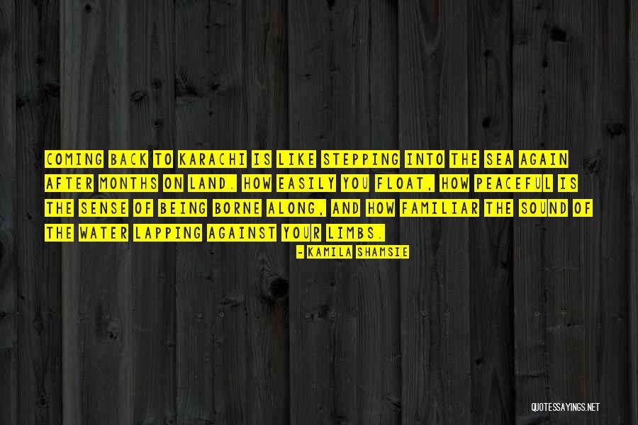 Sound It Out Land Quotes By Kamila Shamsie Sound It Out Land Quotes By Kamila Shamsie
