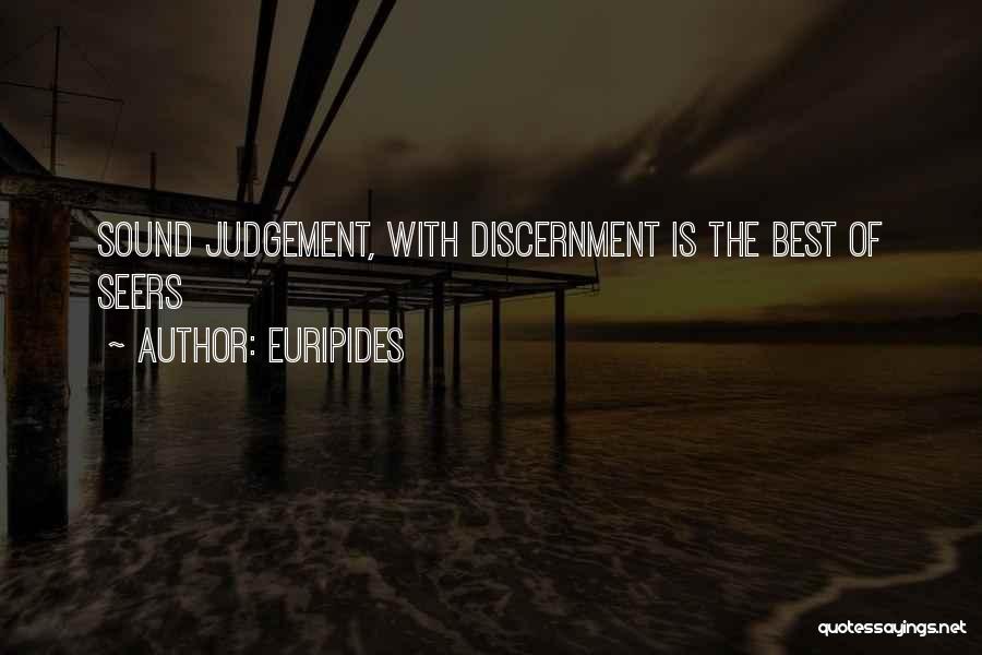 Sound Judgement Quotes By Euripides