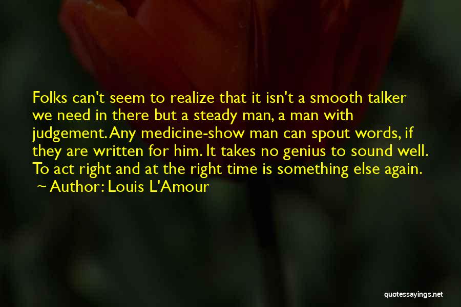 Sound Judgement Quotes By Louis L'Amour