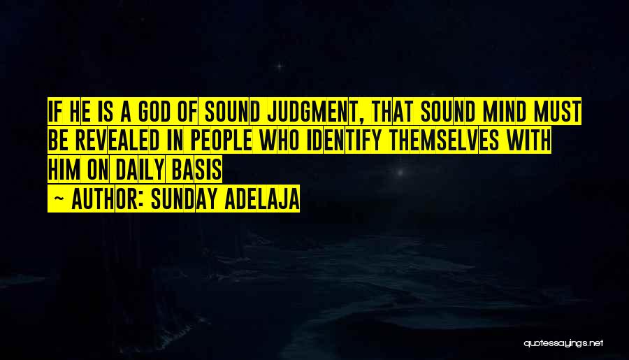 Sound Judgement Quotes By Sunday Adelaja