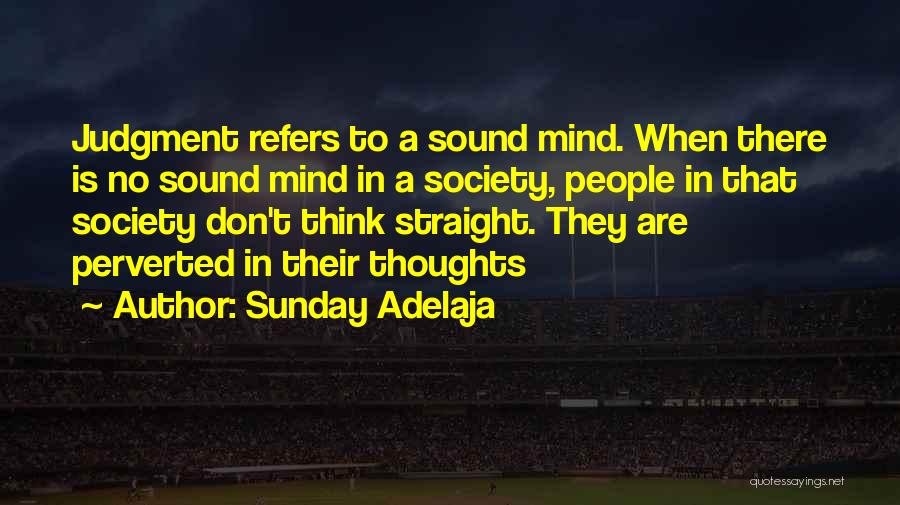 Sound Judgement Quotes By Sunday Adelaja