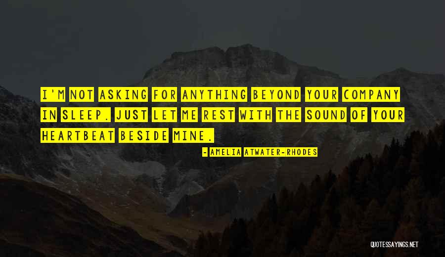 Sound Of His Heartbeat Quotes By Amelia Atwater-Rhodes Sound Of His Heartbeat Quotes By Amelia Atwater-Rhodes