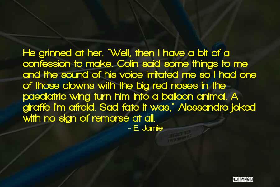 Sound Of His Voice Quotes By E. Jamie Sound Of His Voice Quotes By E. Jamie