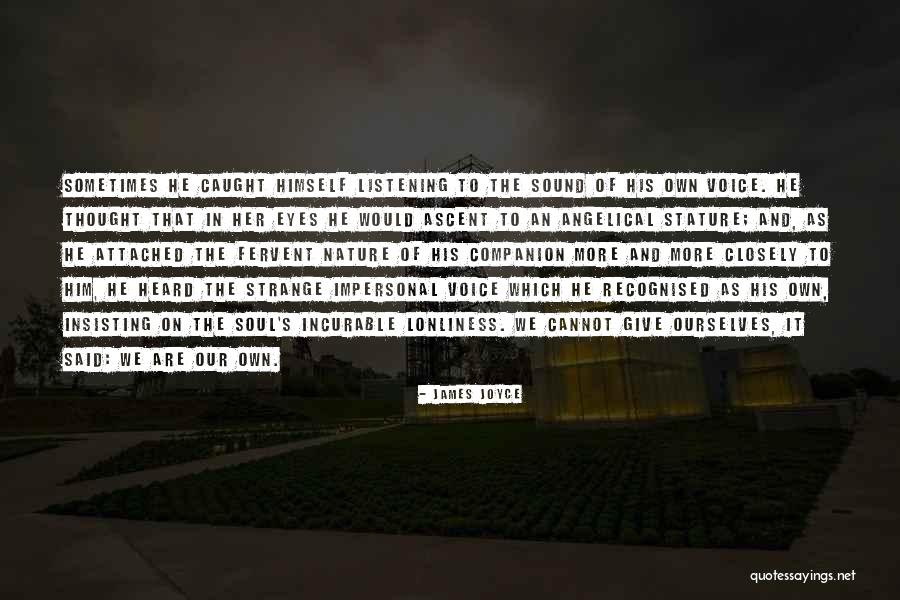 Sound Of His Voice Quotes By James Joyce Sound Of His Voice Quotes By James Joyce