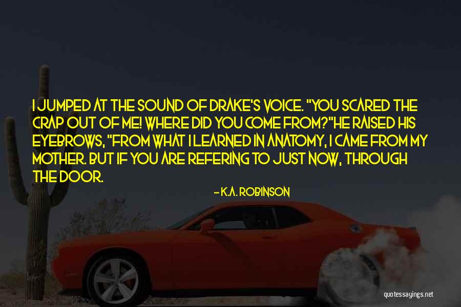 Sound Of His Voice Quotes By K.A. Robinson Sound Of His Voice Quotes By K.A. Robinson