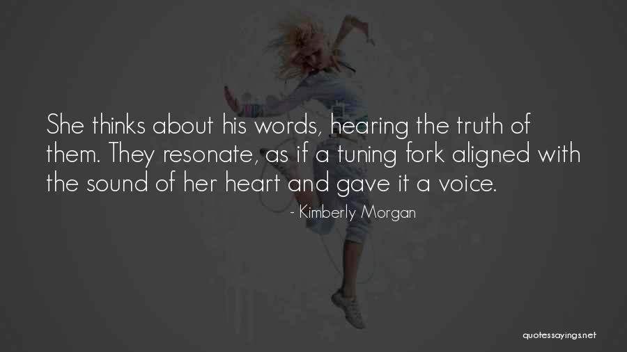 Sound Of His Voice Quotes By Kimberly Morgan Sound Of His Voice Quotes By Kimberly Morgan