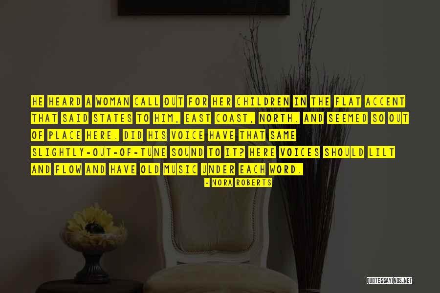 Sound Of His Voice Quotes By Nora Roberts Sound Of His Voice Quotes By Nora Roberts