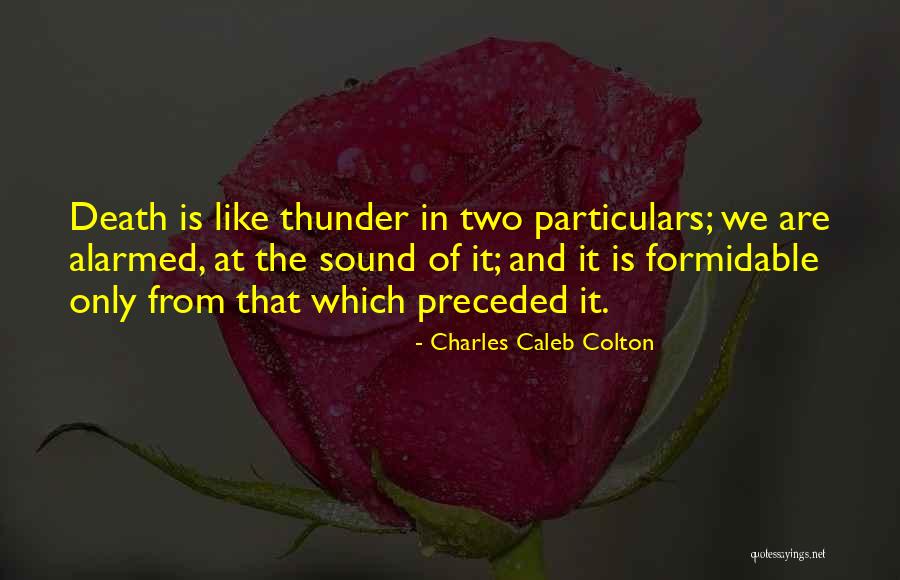 Sound Of Thunder Quotes By Charles Caleb Colton