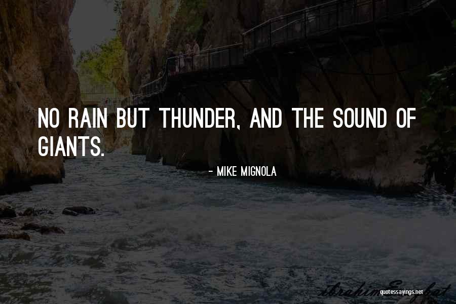 Sound Of Thunder Quotes By Mike Mignola