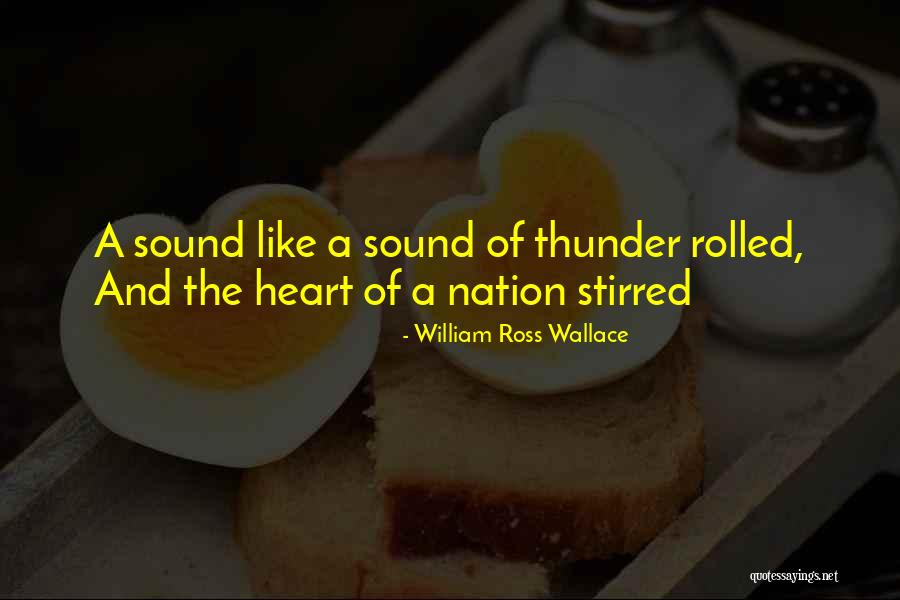 Sound Of Thunder Quotes By William Ross Wallace Sound Of Thunder Quotes By William Ross Wallace