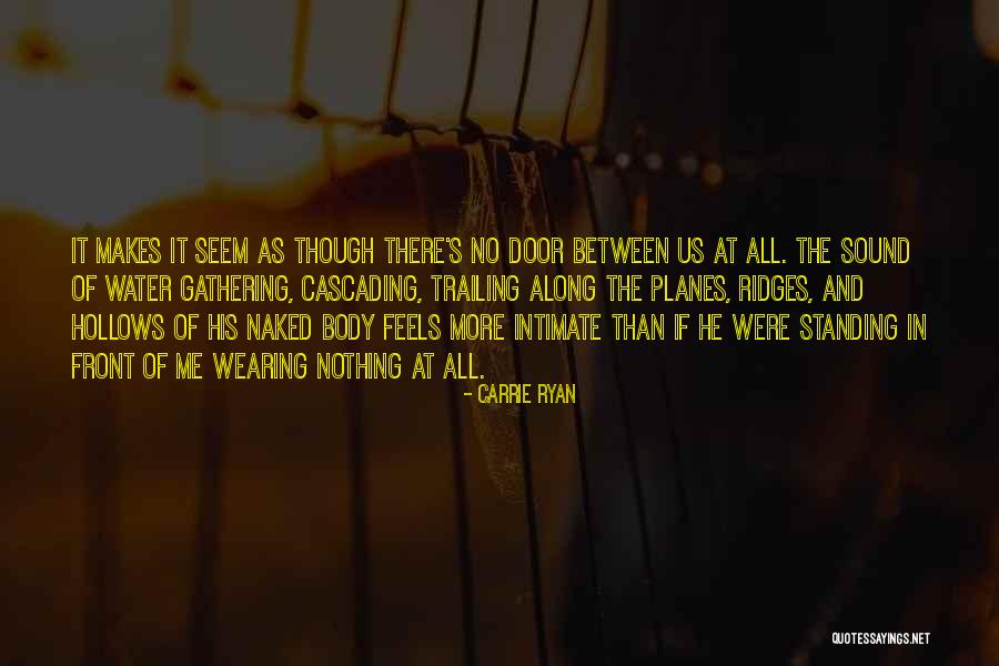 Sound Of Water Quotes By Carrie Ryan Sound Of Water Quotes By Carrie Ryan