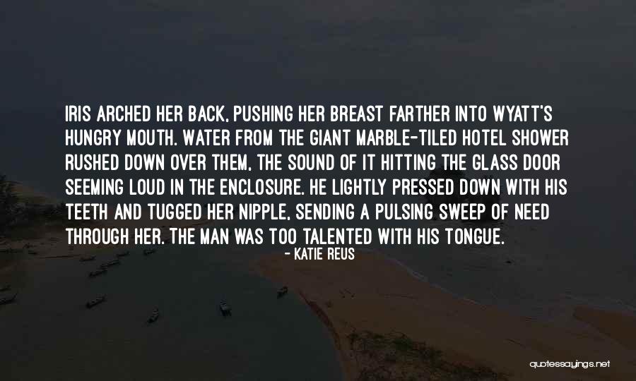 Sound Of Water Quotes By Katie Reus Sound Of Water Quotes By Katie Reus
