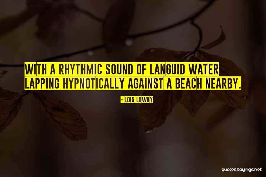 Sound Of Water Quotes By Lois Lowry Sound Of Water Quotes By Lois Lowry