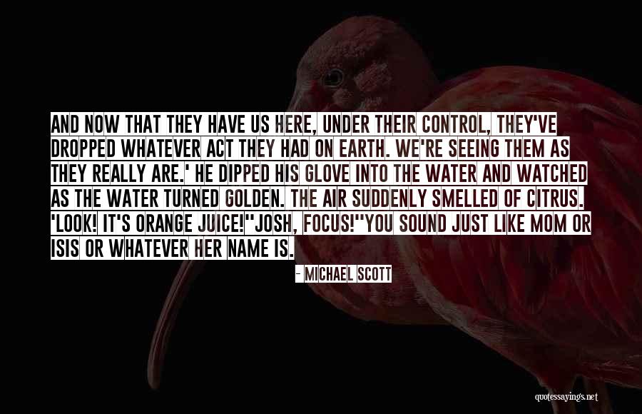 Sound Of Water Quotes By Michael Scott Sound Of Water Quotes By Michael Scott