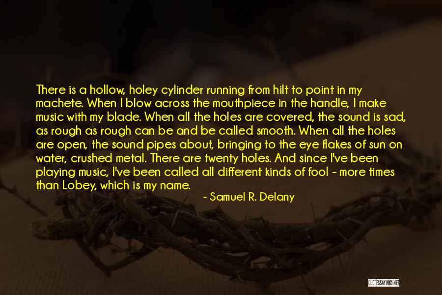 Sound Of Water Quotes By Samuel R. Delany Sound Of Water Quotes By Samuel R. Delany
