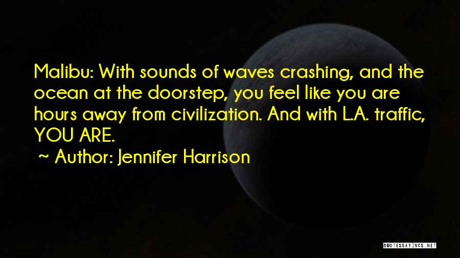 Sound Of Waves Crashing Quotes By Jennifer Harrison