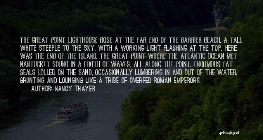 Sound Of Waves Lighthouse Quotes By Nancy Thayer
