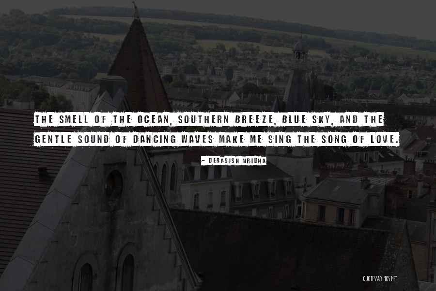 Sound Of Waves Love Quotes By Debasish Mridha Sound Of Waves Love Quotes By Debasish Mridha