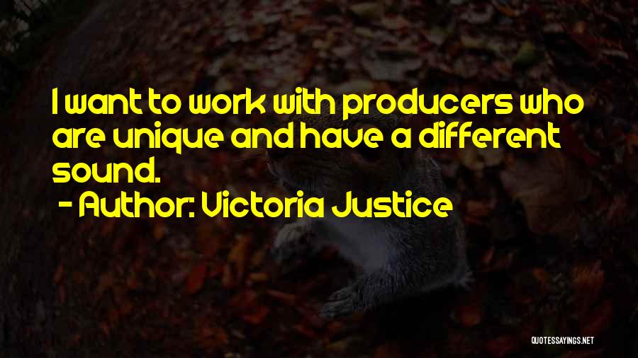 Sound Producers Quotes By Victoria Justice