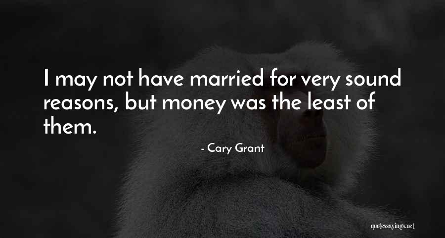 Sound Reasons Quotes By Cary Grant Sound Reasons Quotes By Cary Grant