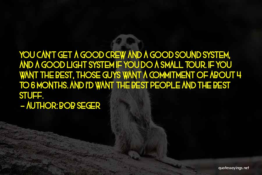 Sound System Quotes By Bob Seger